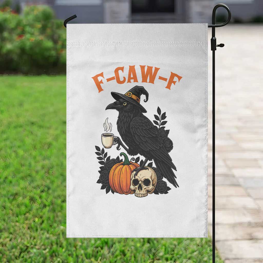 F Caw F Raven Witch Coffee Garden Flag Funny Halloween Sarcastic Gothic Bird with Attitude TS02 Print Your Wear