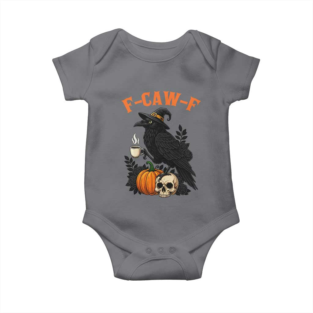 F Caw F Raven Witch Coffee Baby Onesie Funny Halloween Sarcastic Gothic Bird with Attitude TS02 Charcoal Print Your Wear