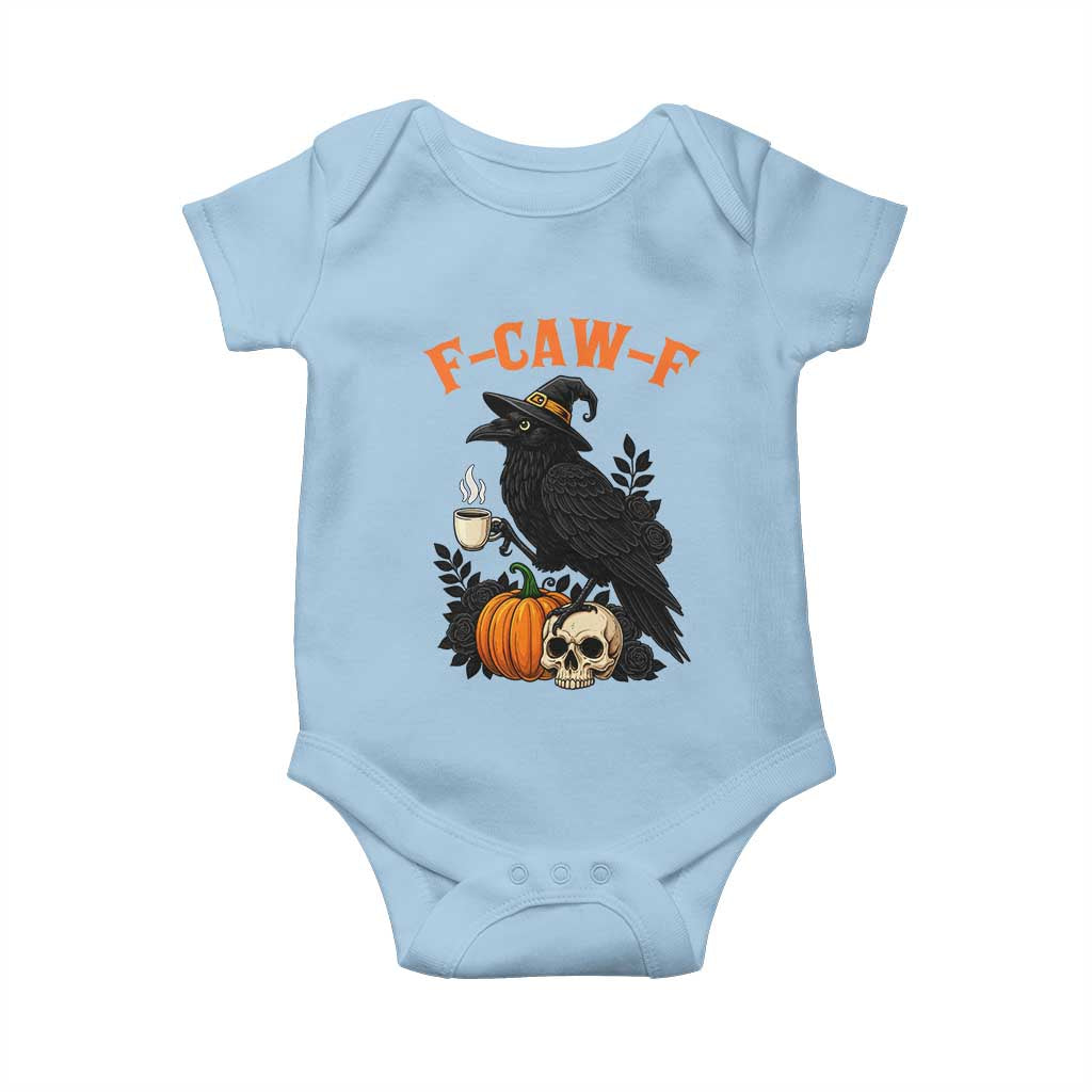 F Caw F Raven Witch Coffee Baby Onesie Funny Halloween Sarcastic Gothic Bird with Attitude TS02 Light Blue Print Your Wear