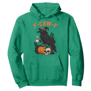 F Caw F Raven Witch Coffee Hoodie Funny Halloween Sarcastic Gothic Bird with Attitude TS02 Irish Green Print Your Wear