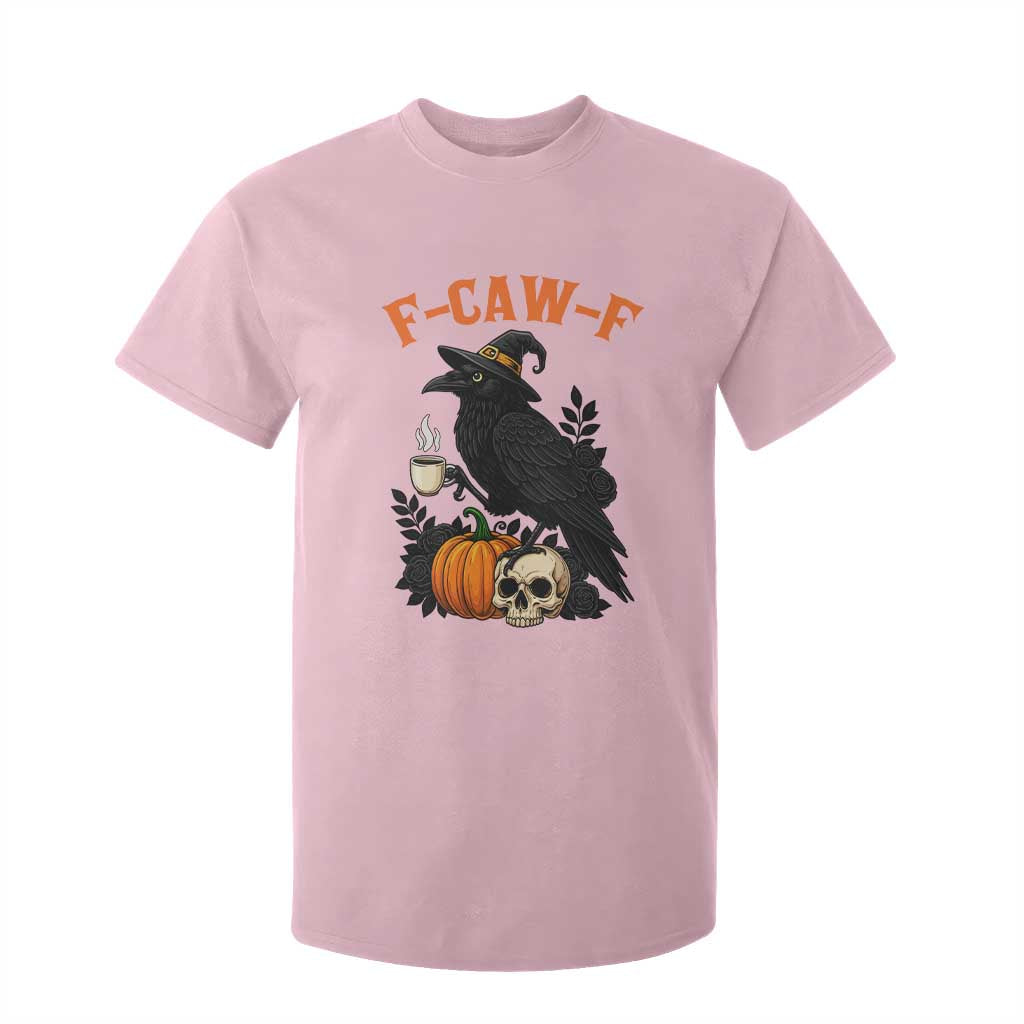 F Caw F Raven Witch Coffee T Shirt For Kid Funny Halloween Sarcastic Gothic Bird with Attitude TS02 Light Pink Print Your Wear