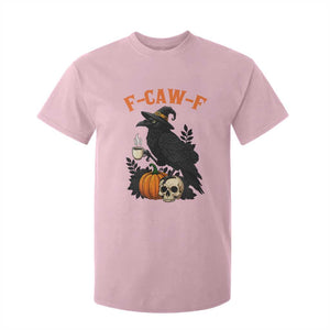 F Caw F Raven Witch Coffee T Shirt For Kid Funny Halloween Sarcastic Gothic Bird with Attitude TS02 Light Pink Print Your Wear