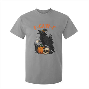 F Caw F Raven Witch Coffee T Shirt For Kid Funny Halloween Sarcastic Gothic Bird with Attitude TS02 Sport Gray Print Your Wear