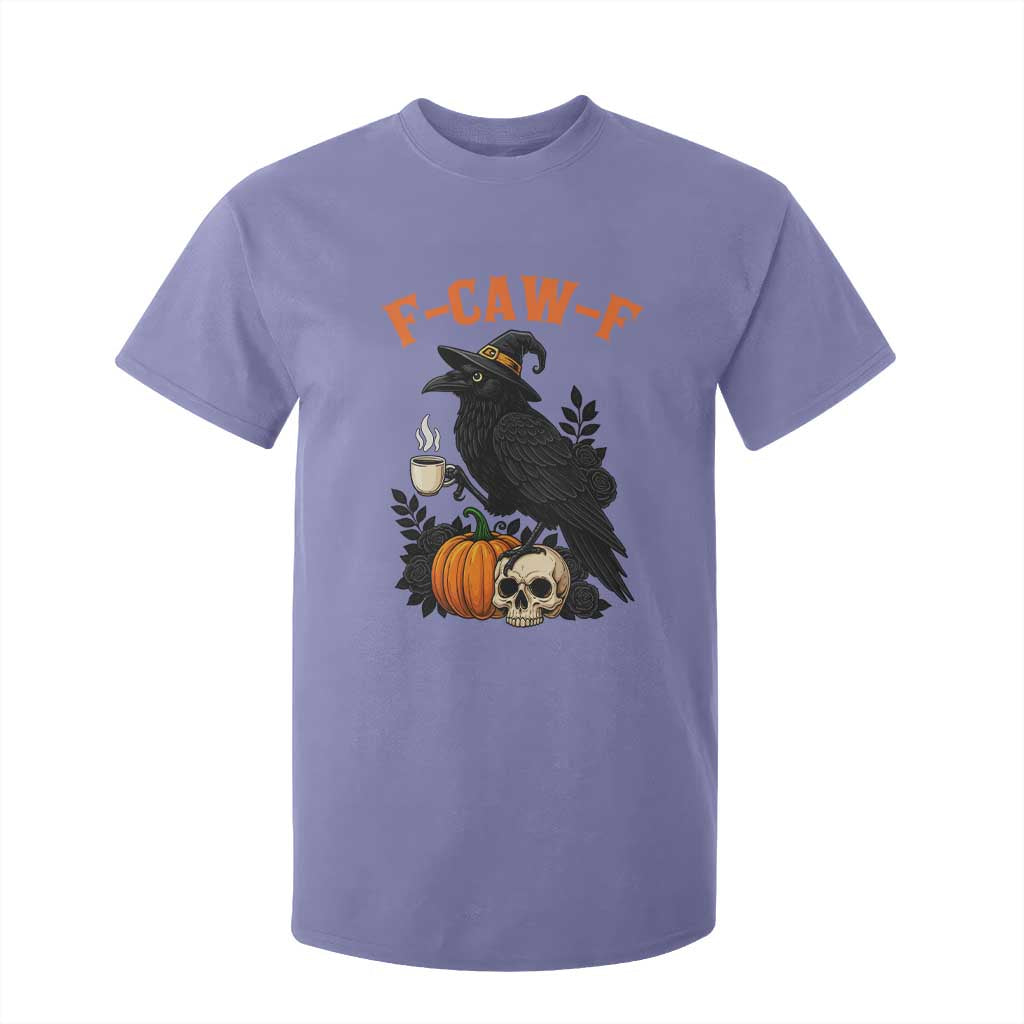 F Caw F Raven Witch Coffee T Shirt For Kid Funny Halloween Sarcastic Gothic Bird with Attitude TS02 Violet Print Your Wear