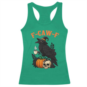 F Caw F Raven Witch Coffee Racerback Tank Top Funny Halloween Sarcastic Gothic Bird with Attitude TS02 Irish Green Print Your Wear