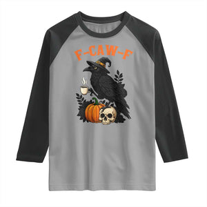 F Caw F Raven Witch Coffee Raglan Shirt Funny Halloween Sarcastic Gothic Bird with Attitude TS02 Sport Gray Black Print Your Wear