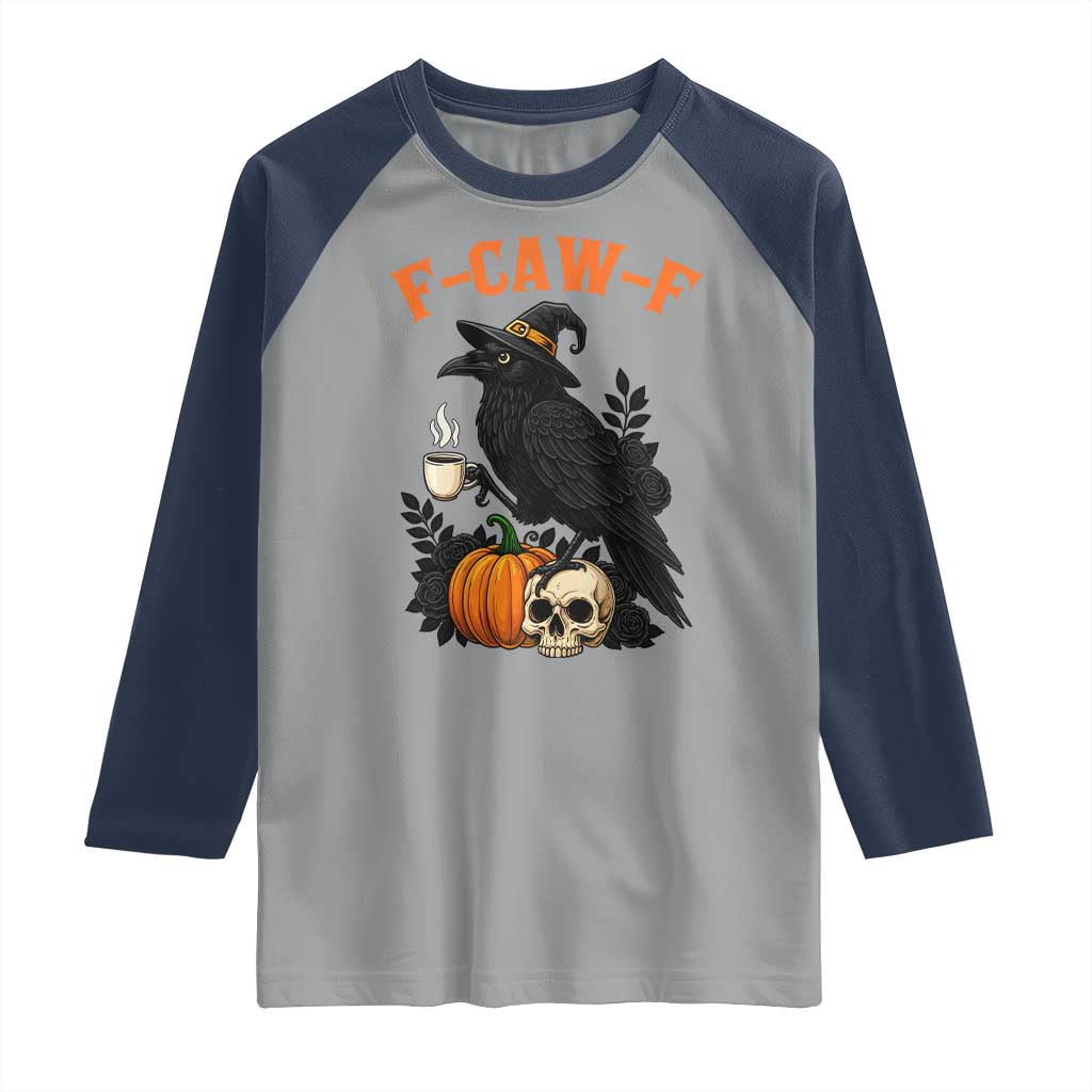 F Caw F Raven Witch Coffee Raglan Shirt Funny Halloween Sarcastic Gothic Bird with Attitude TS02 Sport Gray Navy Print Your Wear