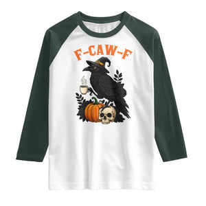 F Caw F Raven Witch Coffee Raglan Shirt Funny Halloween Sarcastic Gothic Bird with Attitude TS02 White Dark Forest Green Print Your Wear