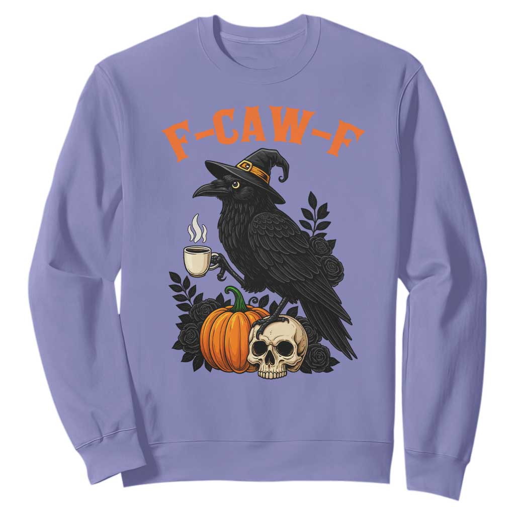 F Caw F Raven Witch Coffee Sweatshirt Funny Halloween Sarcastic Gothic Bird with Attitude TS02 Violet Print Your Wear