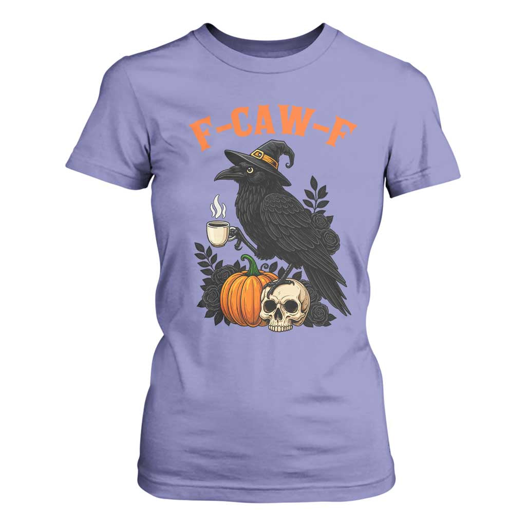 F Caw F Raven Witch Coffee T Shirt For Women Funny Halloween Sarcastic Gothic Bird with Attitude TS02 Violet Print Your Wear