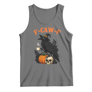 F Caw F Raven Witch Coffee Tank Top Funny Halloween Sarcastic Gothic Bird with Attitude TS02 Black Heather Print Your Wear