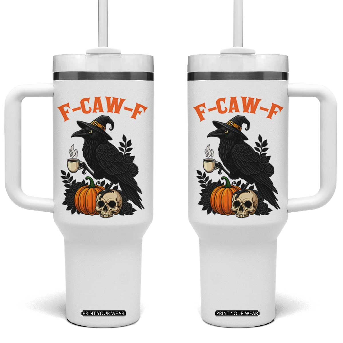 F Caw F Raven Witch Coffee Tumbler With Handle Funny Halloween Sarcastic Gothic Bird with Attitude TS02 One Size: 40 oz White Print Your Wear
