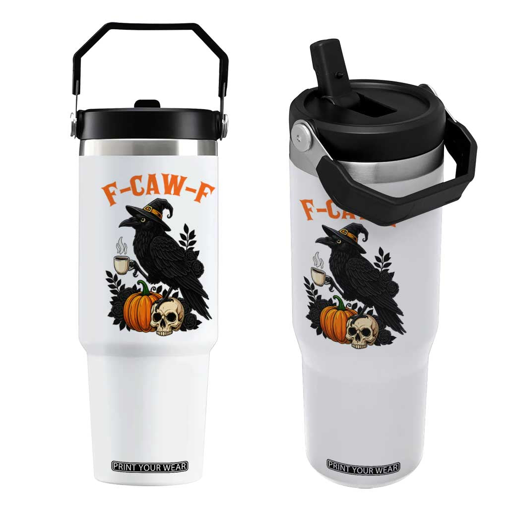 F Caw F Raven Witch Coffee Flip Straw Tumbler Funny Halloween Sarcastic Gothic Bird with Attitude TS02 One Size: 30 oz White Print Your Wear