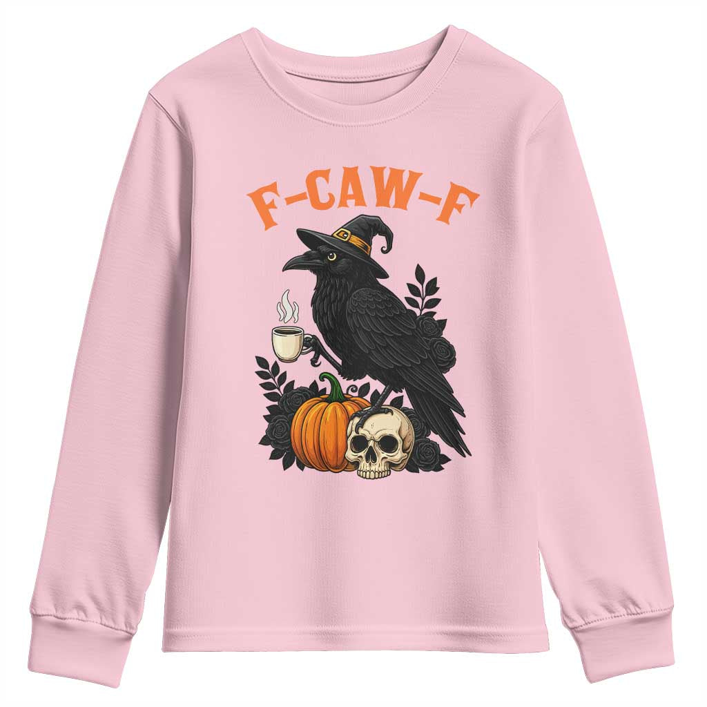 F Caw F Raven Witch Coffee Youth Sweatshirt Funny Halloween Sarcastic Gothic Bird with Attitude TS02 Light Pink Print Your Wear