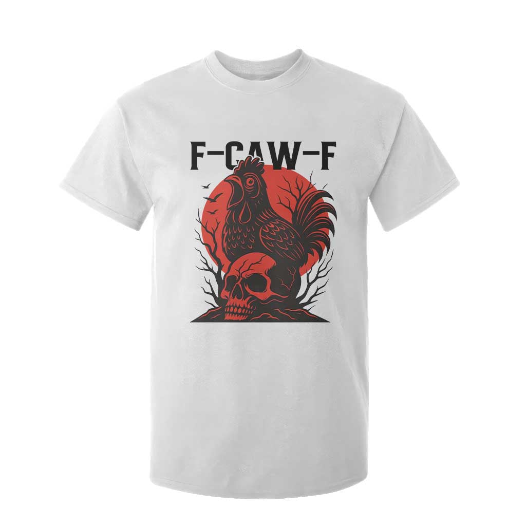 F Caw F Gothic Chicken Horror T Shirt For Kid Creepy Skull Rooster Halloween Dark Humor TS02 White Print Your Wear