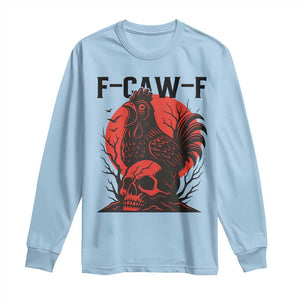 F Caw F Gothic Chicken Horror Long Sleeve Shirt Creepy Skull Rooster Halloween Dark Humor TS02 Light Blue Print Your Wear