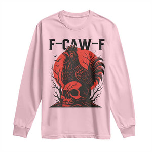 F Caw F Gothic Chicken Horror Long Sleeve Shirt Creepy Skull Rooster Halloween Dark Humor TS02 Light Pink Print Your Wear