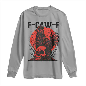 F Caw F Gothic Chicken Horror Long Sleeve Shirt Creepy Skull Rooster Halloween Dark Humor TS02 Sport Gray Print Your Wear
