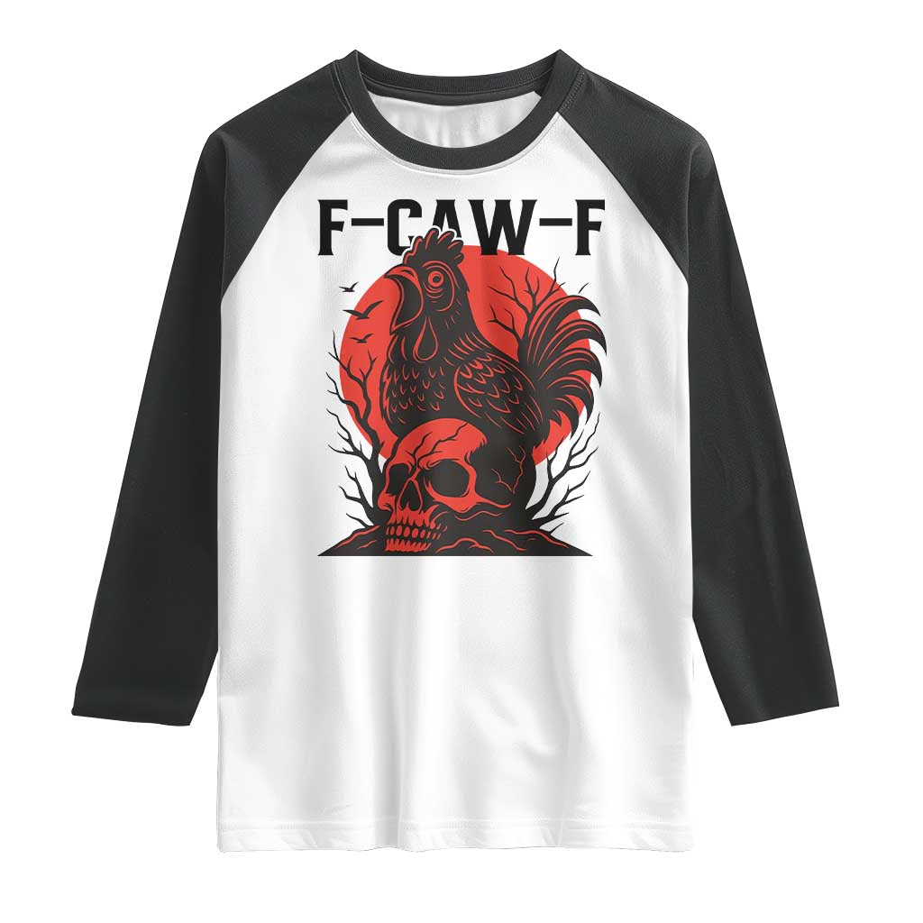 F Caw F Gothic Chicken Horror Raglan Shirt Creepy Skull Rooster Halloween Dark Humor TS02 White Black Print Your Wear