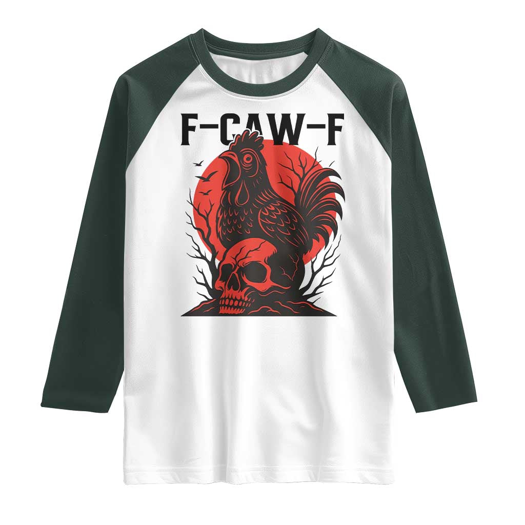 F Caw F Gothic Chicken Horror Raglan Shirt Creepy Skull Rooster Halloween Dark Humor TS02 White Dark Forest Green Print Your Wear