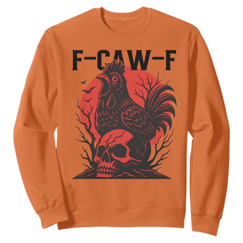 F Caw F Gothic Chicken Horror Sweatshirt Creepy Skull Rooster Halloween Dark Humor TS02 Orange Print Your Wear