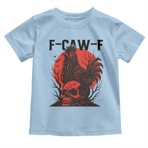 F Caw F Gothic Chicken Horror Toddler T Shirt Creepy Skull Rooster Halloween Dark Humor TS02 Light Blue Print Your Wear