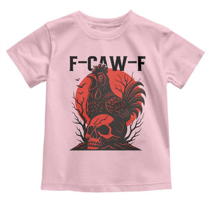 F Caw F Gothic Chicken Horror Toddler T Shirt Creepy Skull Rooster Halloween Dark Humor TS02 Light Pink Print Your Wear