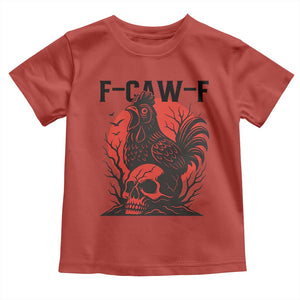 F Caw F Gothic Chicken Horror Toddler T Shirt Creepy Skull Rooster Halloween Dark Humor TS02 Red Print Your Wear