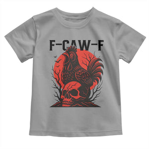 F Caw F Gothic Chicken Horror Toddler T Shirt Creepy Skull Rooster Halloween Dark Humor TS02 Sport Gray Print Your Wear