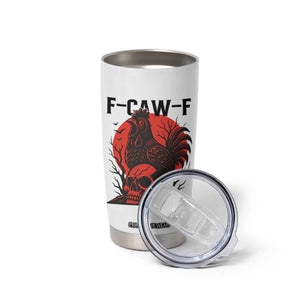 F Caw F Gothic Chicken Horror Tumbler Cup Creepy Skull Rooster Halloween Dark Humor TS02 Print Your Wear