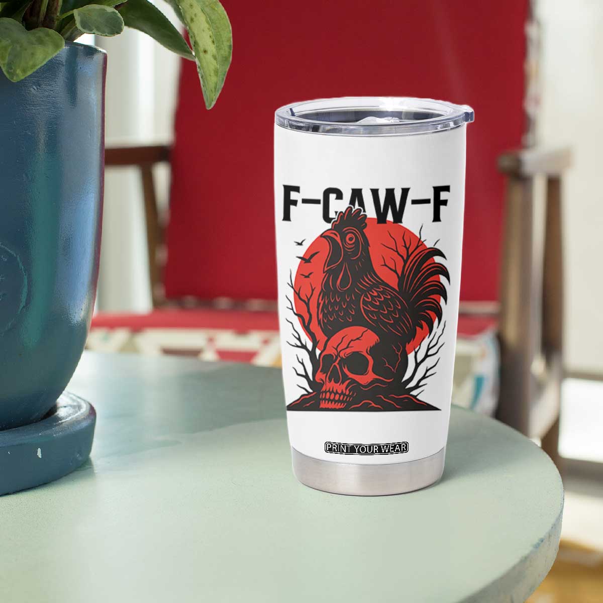 F Caw F Gothic Chicken Horror Tumbler Cup Creepy Skull Rooster Halloween Dark Humor TS02 Print Your Wear