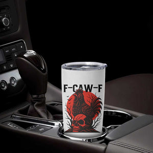 F Caw F Gothic Chicken Horror Tumbler Cup Creepy Skull Rooster Halloween Dark Humor TS02 Print Your Wear