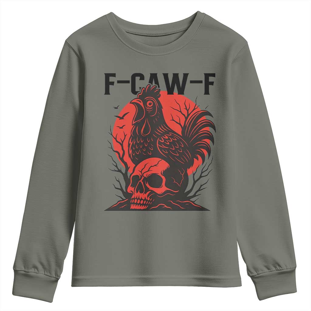 F Caw F Gothic Chicken Horror Youth Sweatshirt Creepy Skull Rooster Halloween Dark Humor TS02 Military Green Print Your Wear