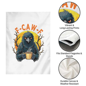 F Caw F Raven Coffee Garden Flag Funny Halloween Sarcastic Gothic Bird with Attitude TS02 Print Your Wear