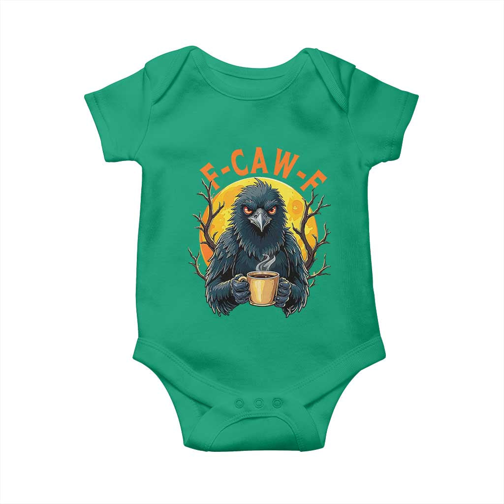F Caw F Raven Coffee Baby Onesie Funny Halloween Sarcastic Gothic Bird with Attitude TS02 Irish Green Print Your Wear