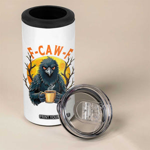F Caw F Raven Coffee 4 in 1 Can Cooler Tumbler Funny Halloween Sarcastic Gothic Bird with Attitude TS02 Print Your Wear