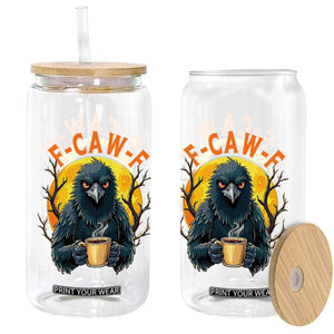 F Caw F Raven Coffee Glass Can Funny Halloween Sarcastic Gothic Bird with Attitude TS02 Print Your Wear