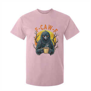 F Caw F Raven Coffee T Shirt For Kid Funny Halloween Sarcastic Gothic Bird with Attitude TS02 Light Pink Print Your Wear