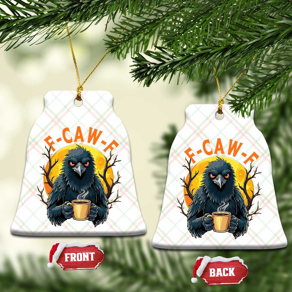 F Caw F Raven Coffee Ceramic Ornament Funny Halloween Sarcastic Gothic Bird with Attitude TS02 Print Your Wear