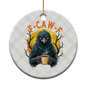 F Caw F Raven Coffee Ceramic Ornament Funny Halloween Sarcastic Gothic Bird with Attitude TS02 1pc Christmas Plaid Print Your Wear
