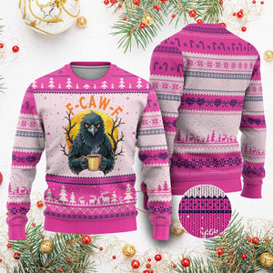 F Caw F Raven Coffee Ugly Christmas Sweater Funny Halloween Sarcastic Gothic Bird with Attitude TS02 Hot Pink Print Your Wear