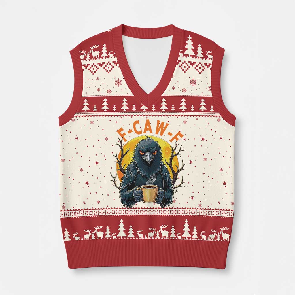 F Caw F Raven Coffee V-Neck Knit Sweater Vest Funny Halloween Sarcastic Gothic Bird with Attitude TS02 Beige Red Print Your Wear