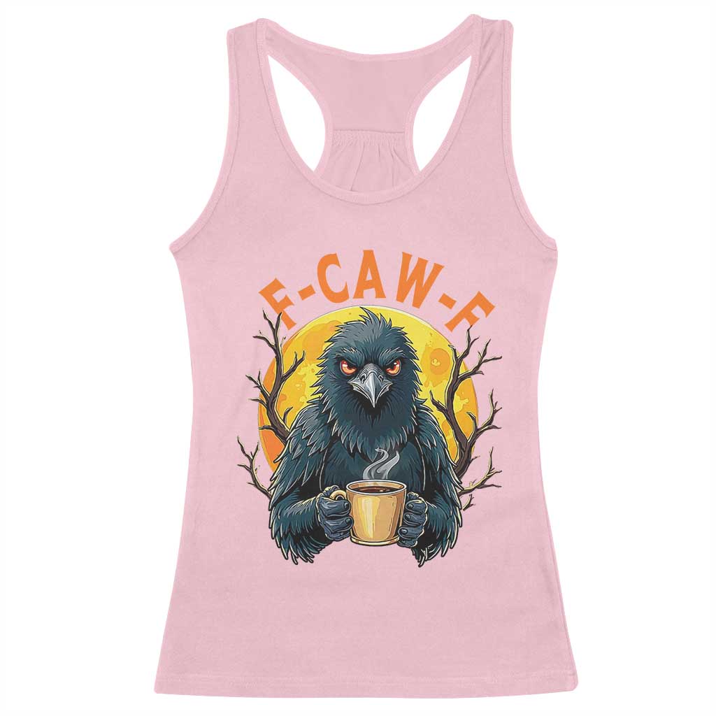 F Caw F Raven Coffee Racerback Tank Top Funny Halloween Sarcastic Gothic Bird with Attitude TS02 Light Pink Print Your Wear