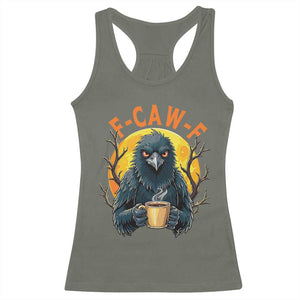 F Caw F Raven Coffee Racerback Tank Top Funny Halloween Sarcastic Gothic Bird with Attitude TS02 Military Green Print Your Wear