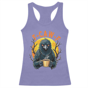 F Caw F Raven Coffee Racerback Tank Top Funny Halloween Sarcastic Gothic Bird with Attitude TS02 Violet Print Your Wear