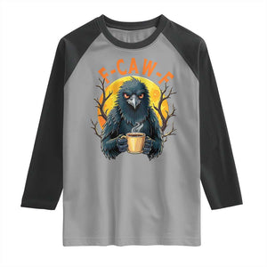 F Caw F Raven Coffee Raglan Shirt Funny Halloween Sarcastic Gothic Bird with Attitude TS02 Sport Gray Black Print Your Wear