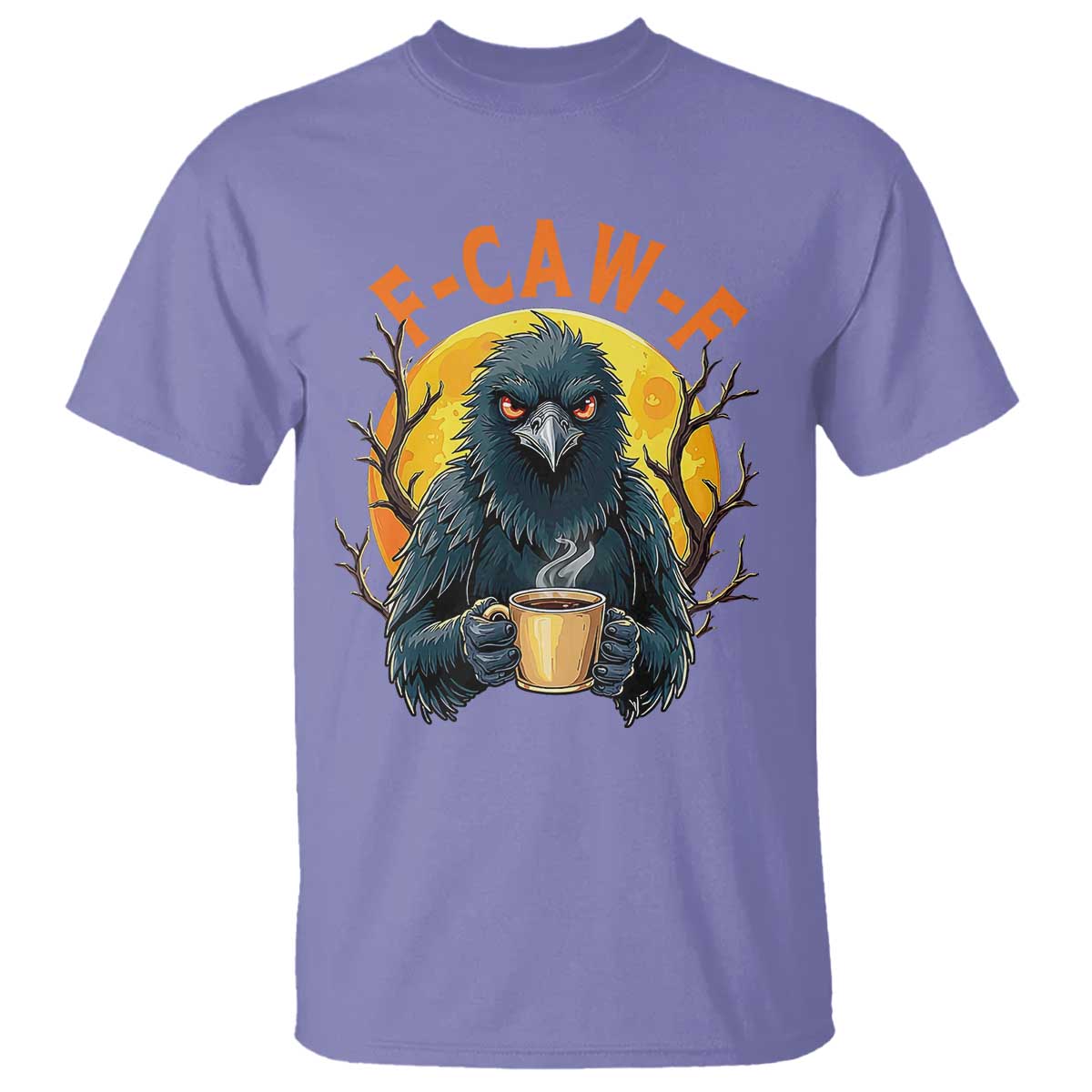 F Caw F Raven Coffee T Shirt Funny Halloween Sarcastic Gothic Bird with Attitude TS02 Violet Print Your Wear