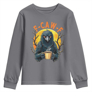 F Caw F Raven Coffee Youth Sweatshirt Funny Halloween Sarcastic Gothic Bird with Attitude TS02 Charcoal Print Your Wear