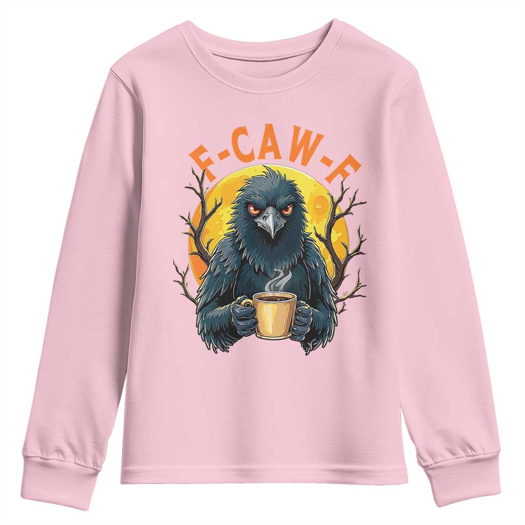 F Caw F Raven Coffee Youth Sweatshirt Funny Halloween Sarcastic Gothic Bird with Attitude TS02 Light Pink Print Your Wear