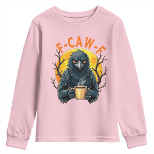 F Caw F Raven Coffee Youth Sweatshirt Funny Halloween Sarcastic Gothic Bird with Attitude TS02 Light Pink Print Your Wear